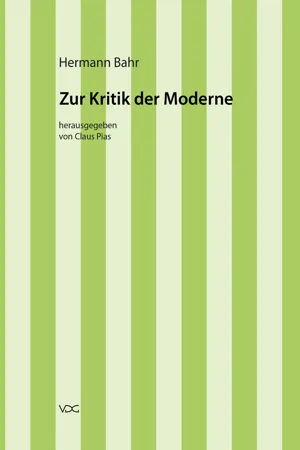 Hermann Bahr / Zur Kritik der Moderne