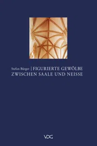 Figurierte Gewölbe zwischen Saale und Neisse_cover