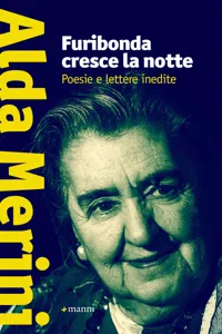 Furibonda cresce la notte. Poesie e lettere inedite_cover