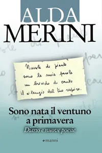 Sono nata il ventuno a primavera. Diario e nuove poesie_cover