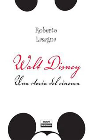 Walt Disney. Una storia del cinema