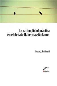 La racionalidad práctica en el debate Habermas-Gadamer_cover