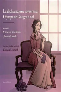 La dichiarazione sovversiva. Olympe de Gouges e noi_cover