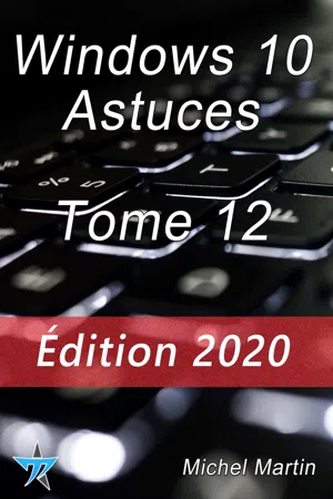 Windows 10 Astuces Tome 12