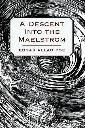 A Descent into the Maelström