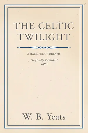 The Celtic Twilight: Faerie and Folklore
