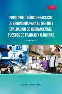 Principios Teórico-Prácticos de Ergonomía para el Diseño y Evaluación de Herramientas, Puestos de Trabajo y Máquinas_cover
