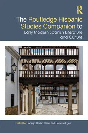 The Routledge Hispanic Studies Companion to Early Modern Spanish Literature and Culture