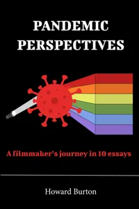 Pandemic Perspectives: A filmmaker's journey in 10 essays_cover