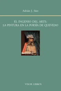 El ingenio del arte: La pintura en la poesía de Quevedo_cover