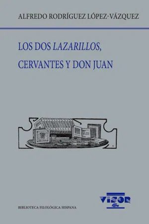 Los dos Lazarillos,  Cervantes y Don Juan