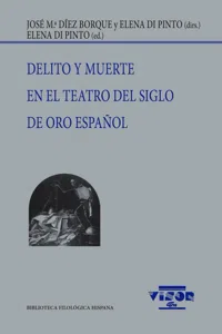 Delito y muerte en el teatro del Siglo de Oro español_cover