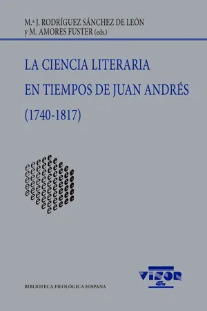 La ciencia literaria en tiempos de Juan Andrés (1740-1817)