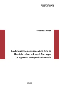 La dimensione ecclesiale della fede in Henri de Lubac e Joseph Ratzinger_cover