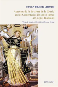 Aspectos de la doctrina de la Gracia en los Comentarios de Santo Tomás al Corpus Paulinum_cover