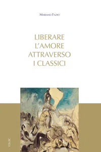 Liberare l'amore attraverso i classici_cover