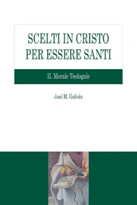 Scelti in Cristo per essere santi. II Morale Teologale_cover