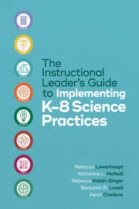 The Instructional Leader's Guide to Implementing K-8 Science Practices_cover