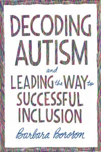 Decoding Autism and Leading the Way to Successful Inclusion_cover