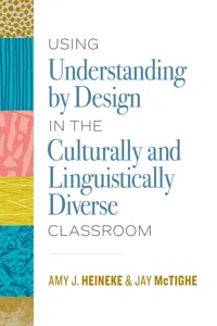 Using Understanding by Design in the Culturally and Linguistically Diverse Classroom_cover