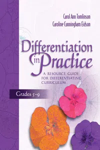 Differentiation in Practice: A Resource Guide for Differentiating Curriculum, Grades 5-9_cover
