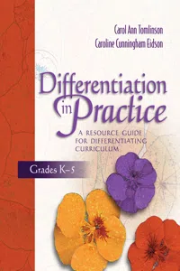 Differentiation in Practice: A Resource Guide for Differentiating Curriculum, Grades K-5_cover
