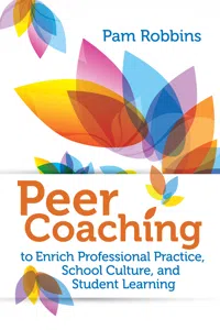 Peer Coaching to Enrich Professional Practice, School Culture, and Student Learning_cover