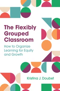 The Flexibly Grouped Classroom_cover