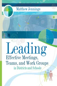 Leading Effective Meetings, Teams, and Work Groups in Districts and Schools_cover