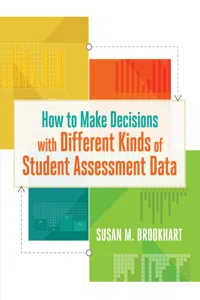 How to Make Decisions with Different Kinds of Student Assessment Data_cover