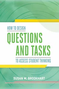 How to Design Questions and Tasks to Assess Student Thinking_cover