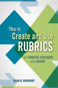 How to Create and Use Rubrics for Formative Assessment and Grading_cover