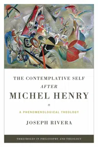 Contemplative Self after Michel Henry, The_cover