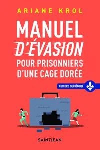 Manuel d'évasion pour prisonniers d'une cage dorée_cover