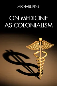 On Medicine as Colonialism_cover