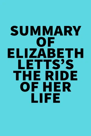 Summary of Elizabeth Letts's The Ride of Her Life