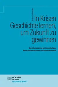 In Krisen Geschichte lernen, um Zukunft zu gewinnen_cover