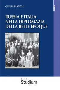 Russia e Italia nella diplomazia della belle époque_cover