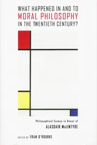 What Happened in and to Moral Philosophy in the Twentieth Century?_cover