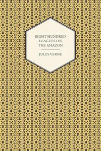 Eight Hundred Leagues on the Amazon_cover