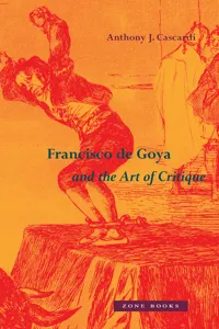 Francisco de Goya and the Art of Critique_cover