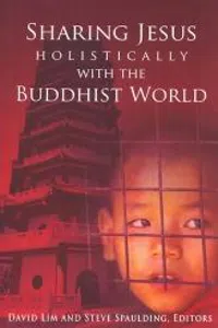 Sharing Jesus Holistically with the Buddhist World_cover