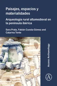 Paisajes, espacios y materialidades: Arqueología rural altomedieval en la península ibérica_cover