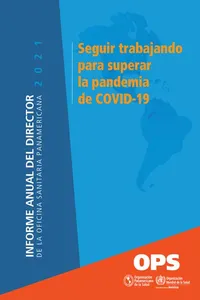 Informe Anual del Director de la Oficina Sanitaria Panamericana 2021. Seguir trabajando para superar la pandemia de COVID-19_cover