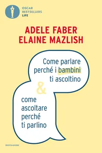 Come parlare perché i bambini ti ascoltino & come ascoltare perché ti parlino_cover