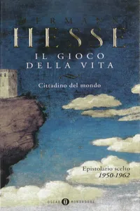 Il gioco della vita - II. Cittadino del mondo. Epistolario scelto 1950-1962_cover