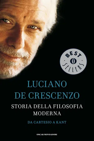 Storia della filosofia moderna - 2. Da Cartesio a Kant