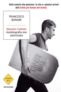 Maurizio Cattelan, autobiografia non autorizzata_cover