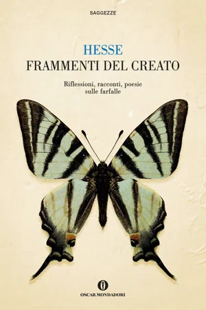 Frammenti del creato. Riflessioni, racconti, poesie sulle  farfalle