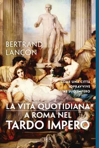 La vita quotidiana a Roma nel tardo Impero_cover